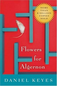 Flowers For Algernon by Daniel Keyes