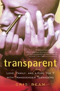 Transparent by Cris Beam