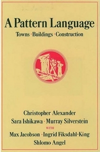 A Pattern Language by Christopher Alexander
