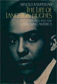 The Life of Langston Hughes by Arnold Rampersad
