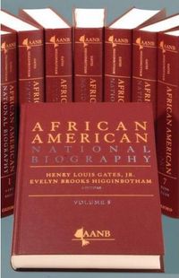 The African American National Biography by Henry Louis Gates, Jr.