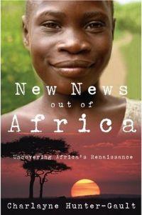 New News Out of Africa by Charlayne Hunter-Gault
