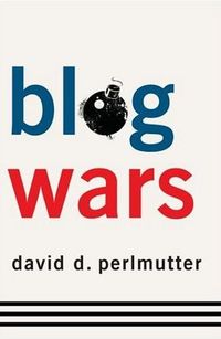 Blogwars by David D. Perlmutter