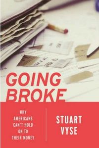 Going Broke by Stuart Vyse