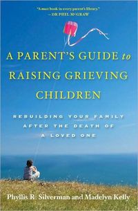 A Parent's Guide to Raising a Grieving Children