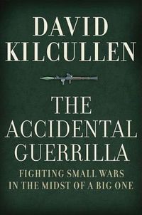The Accidental Guerrilla by David Kilcullen
