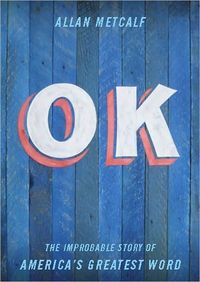 Ok by Allan Metcalf