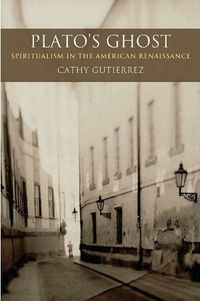 Plato's Ghost by Cathy Gutierrez