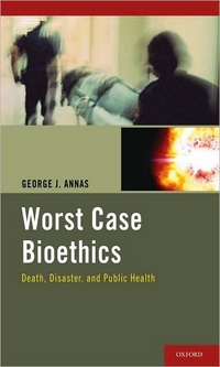 Worst Case Bioethics