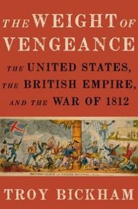 The Weight Of Vengeance by Troy Bickham