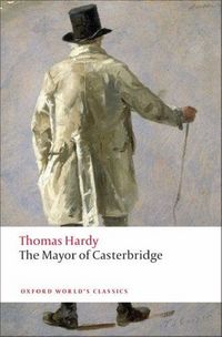 The Mayor Of Casterbridge by Thomas Hardy