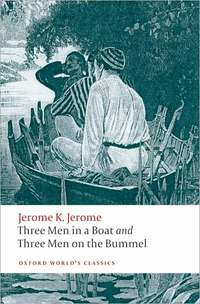 Three Men In A Boat: by Jerome K. Jerome