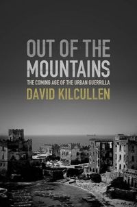 Out Of The Mountains by David Kilcullen