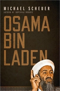 Osama Bin Laden by Michael Scheuer