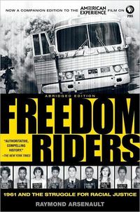 Freedom Riders by Raymond Arsenault