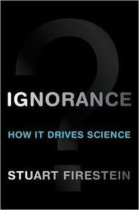 Ignorance by Stuart Firestein