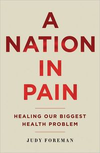 A Nation In Pain by Judy Foreman