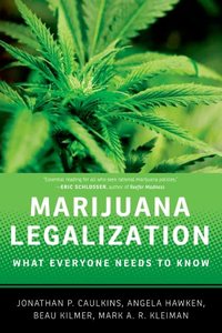 Marijuana Legalization by Jonathan Caulkins