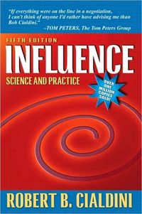 Influence: Science and Practice by Robert B. Cialdini