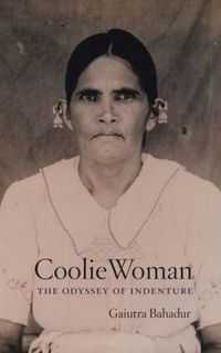 Coolie Woman by Gaiutra Bahadur