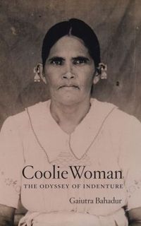Coolie Woman by Gaiutra Bahadur