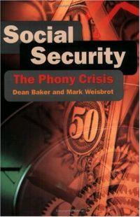 Social Security: The Phony Crisis by Dean Baker