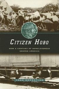 Citizen Hobo by Todd DePastino