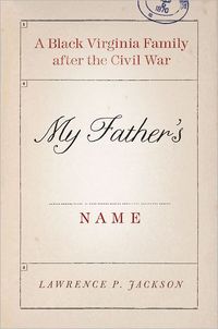 My Father's Name by Lawrence P. Jackson