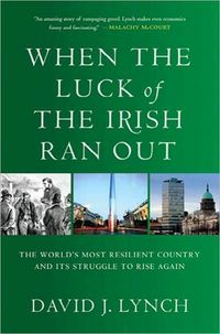 When The Luck Of The Irish Ran Out by David J. Lynch