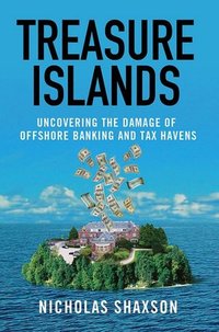Treasure Islands by Nicholas Shaxson