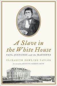 A Slave In The White House by Annette Gordon-Reed