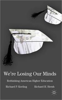 We're Losing Our Minds by Richard P. Keeling