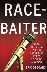 Race-Baiter by Eric Deggans