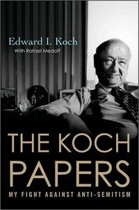 The Koch Papers by Edward I. Koch
