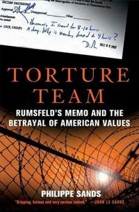 Torture Team by Philippe Sands