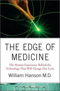 The Edge of Medicine by William Hanson