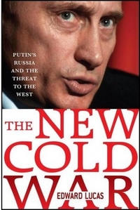 The New Cold War by Edward Lucas