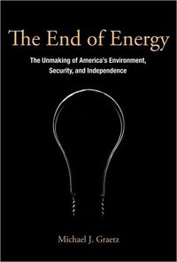 The End Of Energy by Michael Graetz