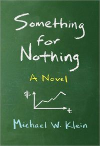 Something for Nothing by Michael W. Klein