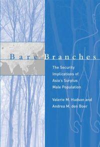 Bare Branches by Valerie M. Hudson