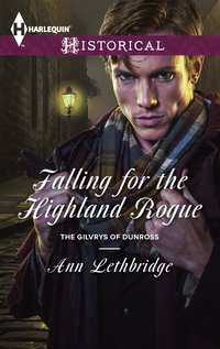 Falling for the Highland Rogue by Ann Lethbridge