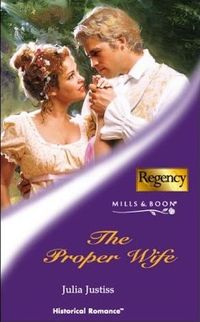 The Proper Wife by Julia Justiss