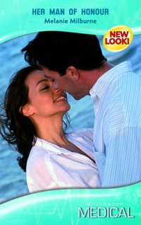 Her Man Of Honour by Melanie Milburne