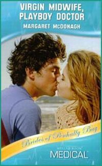 Virgin Midwife, Playboy Doctor by Margaret McDonagh