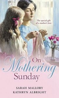 On Mothering Sunday by Sarah Mallory