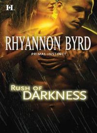 Rush of Darkness by Rhyannon Byrd