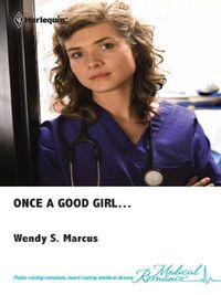 Once A Good Girl by Wendy S. Marcus
