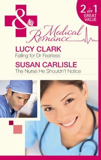 Falling For Dr. Fearless by Lucy Clark
