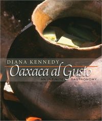 Oaxaca al Gusto by Diana Kennedy