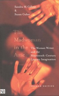 The Madwoman In The Attic by Susan Gubar